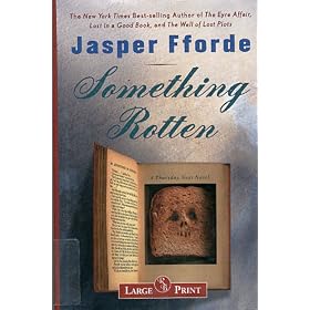 Something Rotten [Large Print] (Hardcover) [Hardcover] by Jasper Fforde