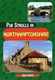 Pub Strolls in Northamptonshire