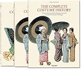 The complete costume history : from ancient times to the 19th century = Vollständige Kostümgeschichte : vom Altertum bis zum 19. Jarhundert = Le costume historique : du monde antique au XIXe siècle