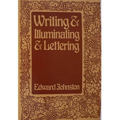 Writing and Illuminating and Lettering