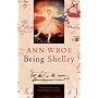 Being Shelley: The Poet's Search for Himself