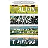 italian ways on and off the rails from milan to palermo