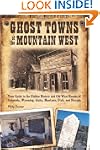 Ghost Towns of the Mountain West: You...
