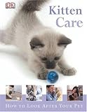 Kitten Care (How to Look After Your Pet)