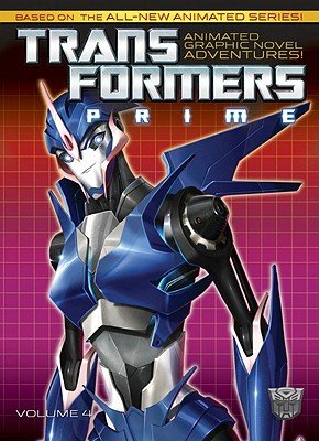 Transformers Prime Volume 4&Acirc;&nbsp;&Acirc;&nbsp; [TRANSFORMERS PRIME V04] [Paperback]