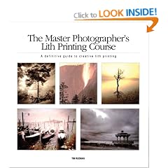 The Master Photographer's Lith Printing Course: A Definitive Guide to Creative Lith Printing