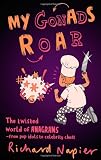 from Richard Napier My Gonads Roar: The twisted world of anagrams - from pop idols to celebrity chefs