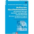 Multiaxiales Klassifikationsschema f�r psychische St�rungen des Kindes- und Jugendalters nach ICD-10 der WHO. Mit einem synoptischen Vergleich von ICD-10 und DSM-IV