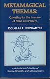 Metamagical Themas: Questing for the Essence of Mind and Pattern (0553346830) by Hofstadter, Douglas R.