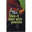 Dieu et nous seuls pouvons