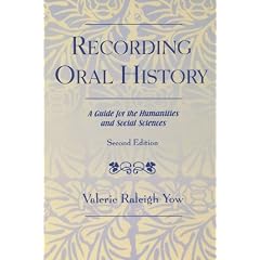 Recording Oral History: A Guide for the Humanities and Social Sciences