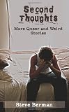 Second Thoughts: More Queer and Weird Stories