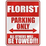  FLORIST PARKING ONLY  PARKING SIGN OCCUPATIONS by topexpressions