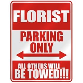 " FLORIST PARKING ONLY " PARKING SIGN OCCUPATIONS