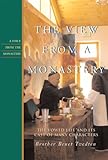 The View from a Monastery: The Vowed Life and Its Cast of Many Characters
