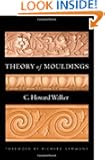 Theory of Mouldings (Classical America Series in Art and Architecture)