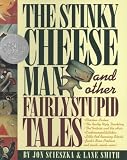 Stinky Cheese Man and Other Fairly Stupid Tales, The
