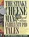 The Stinky Cheese Man and Other Fairly Stupid Tales: And Other Fairly Stupid Tales