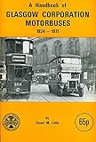A handbook of Glasgow Corporation motorbuses, 1924- 1971