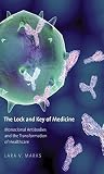 The lock and key of medicine : monoclonal antibodies and the transformation of healthcare