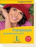 Langenscheidt Sprachkalender Franz&ouml;sisch 2012: Spa&szlig; mit Franz&ouml;sisch Tag f&uuml;r Tag - Marc Delpech
