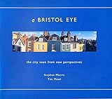 A Bristol eye : the city seen from new perspectives