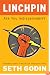 Linchpin: Are You Indispensable?