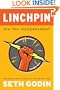 Linchpin: Are You Indispensable?