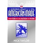 Click here to buy American-Made: The Enduring Legacy of the WPA: When FDR Put the Nation to Work by  Nick Taylor.