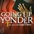 Going Up Yonder: The Best of the Gospel Choirs