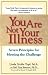 Book You Are Not Your Illness: Seven Principles for Meeting the Challenge