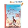Der kleine Ritter Trenk und fast das ganze Leben im Mittelalter: Ein Ritterabenteuer mit ziemlich viel Sachwissen