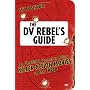 The DV Rebel's Guide /m. DVD: An All-Digital Appro&hellip von Stu Maschwitz