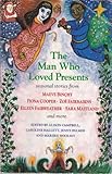 The Man who loved presents : seasonal stories