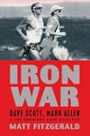 Iron War: Dave Scott, Mark Allen, & t...