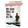 My Gun Was as Tall as Me