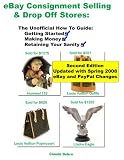 eBay Consignment Selling Business & Drop Off Stores: The Unofficial Guide