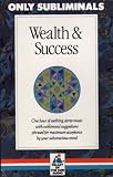 Wealth & Success (Only Subliminals. One hour of soothing stereo music with subliminal suggestions phrased for maximum acceptance by your subconscious mind.)