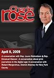 Charlie Rose -  Cuba / Print Journalism in the Digital Age / Robert Morgenthau (April 8, 2009)