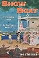 Show Boat: Performing Race in an American Musical (Broadway Legacies)