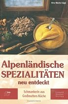 Alpenl&auml;ndische Spezialit&auml;ten neu entdeckt