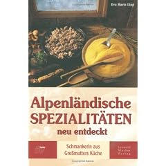 Alpenl�ndische Spezialit�ten neu entdeckt