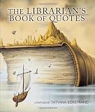 The Librarian s Book of Quotes
