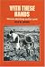 With These Hands: Women Working on the Land (Women's Lives, Women's Work)