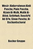 Wesir: Abdurrahman Abdi Pascha, Piale Pascha, Nizam Al-Mulk, Malik Al-Afdal, Schirkuh, Rasch D Ad-D N, Sinan Pascha, Al-Dscha