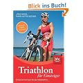 Triathlon f�r Einsteiger: Erfolgreich trainieren f�r den Volkstriathlon