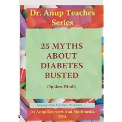 25 Myths About Diabetes Busted (Clarified) - Hindi - Know Your Diabetes Series - Dr. Anup, MD