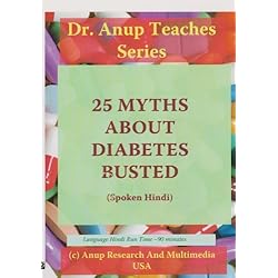 25 Myths About Diabetes Busted (Clarified) - Hindi - Know Your Diabetes Series - Dr. Anup, MD