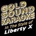 Got To Have Your Love (Full Vocal Version) [In the Style of Liberty X]