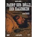 Fahrt zur H�lle, ihr Halunken